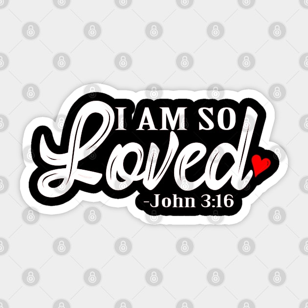 I am so loved, Christian Design Sticker by ChristianLifeApparel